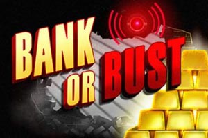 Bank or Bust